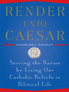 Render Unto Caesar